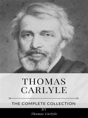 cover image of Thomas Carlyle &#8211; the Complete Collection